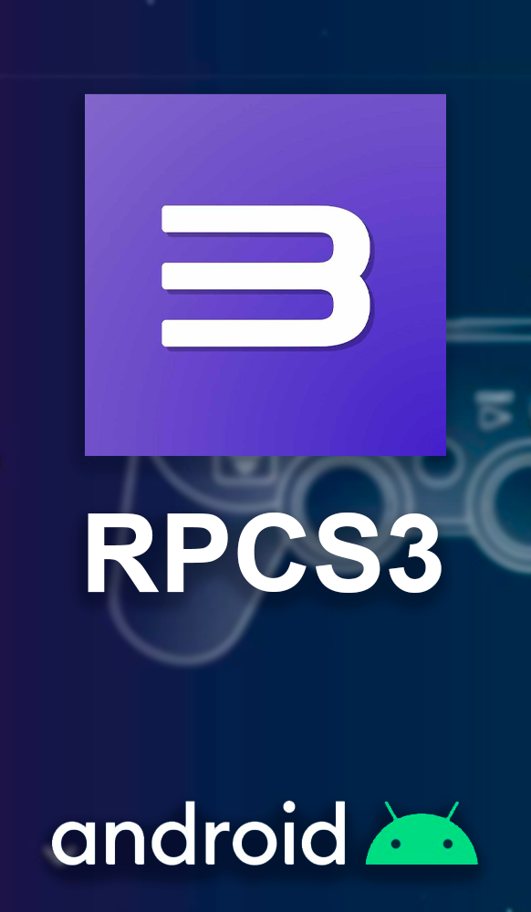 RPCS3 Android - PS3 Emulator